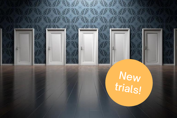New trials